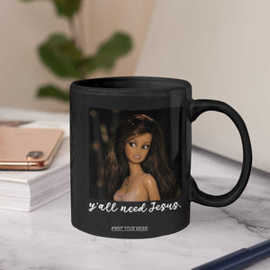 Yall Need Jesus Funny Doll Side Eye Meme Coffee Mug Sarcastic Southern Humor Religion Faith TS02 Print Your Wear