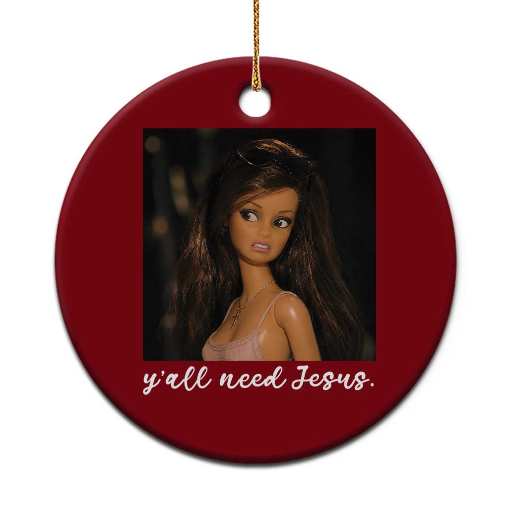 Yall Need Jesus Funny Doll Side Eye Meme Ceramic Ornament Sarcastic Southern Humor Religion Faith TS02 1pc Red Print Your Wear
