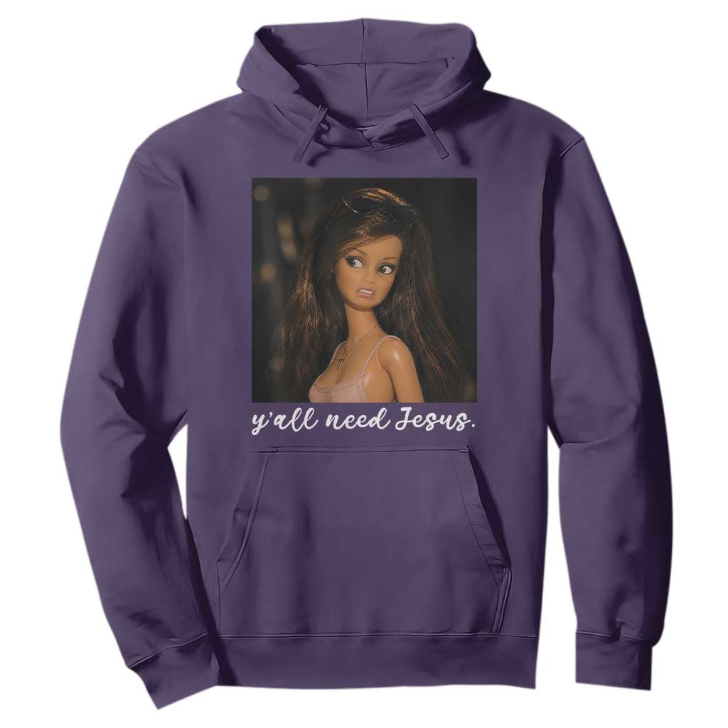 Yall Need Jesus Funny Doll Side Eye Meme Hoodie Sarcastic Southern Humor Religion Faith TS02 Purple Print Your Wear