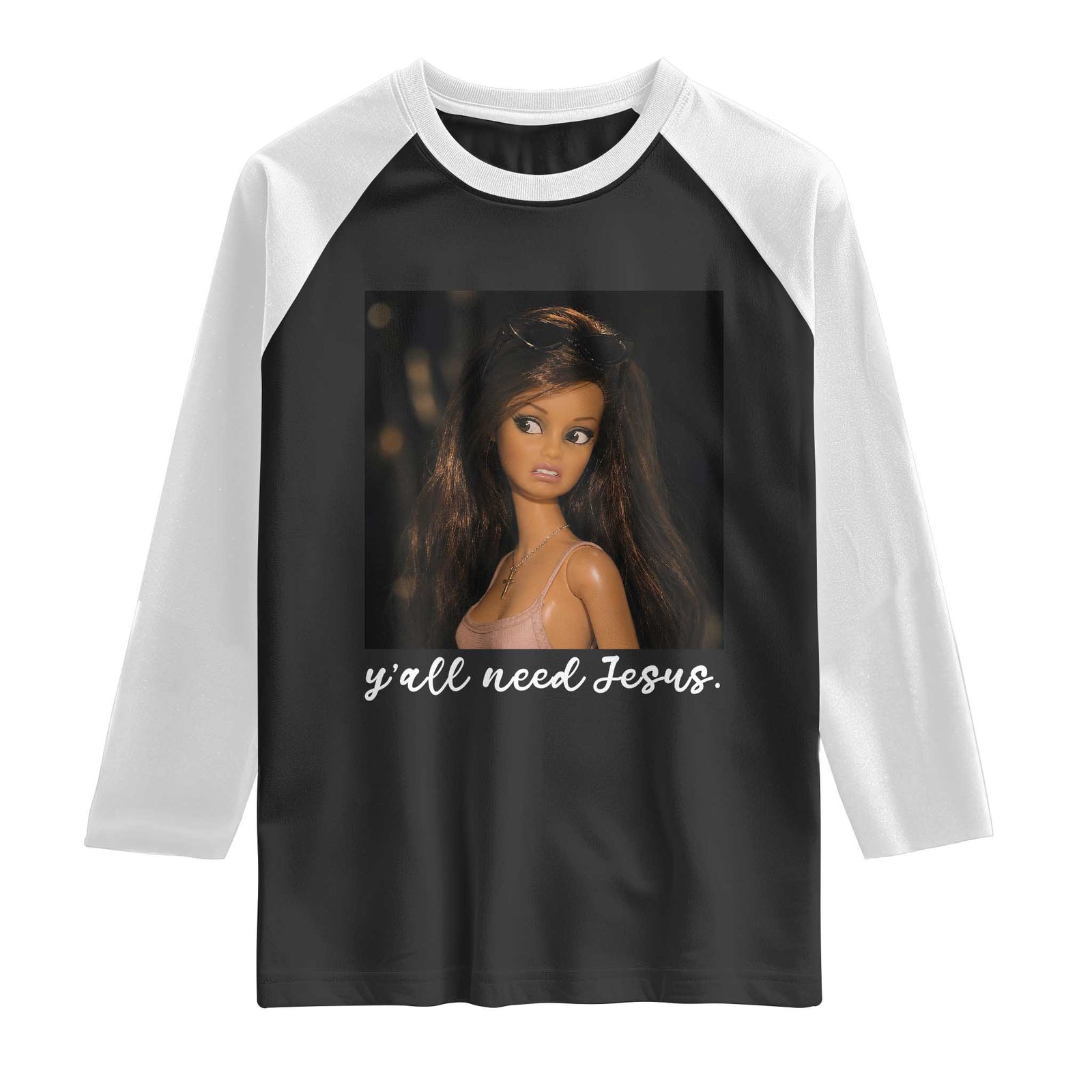 Yall Need Jesus Funny Doll Side Eye Meme Raglan Shirt Sarcastic Southern Humor Religion Faith TS02 Black White Print Your Wear