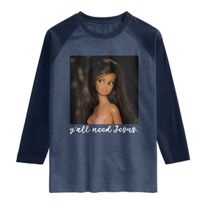 Yall Need Jesus Funny Doll Side Eye Meme Raglan Shirt Sarcastic Southern Humor Religion Faith TS02 Heather Denim Navy Print Your Wear