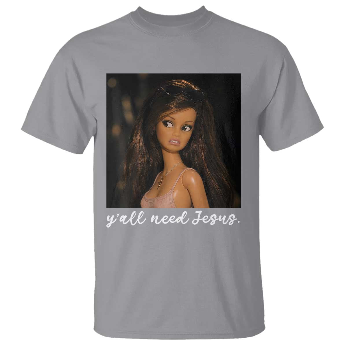 Yall Need Jesus Funny Doll Side Eye Meme T Shirt Sarcastic Southern Humor Religion Faith TS02 Sport Gray Print Your Wear
