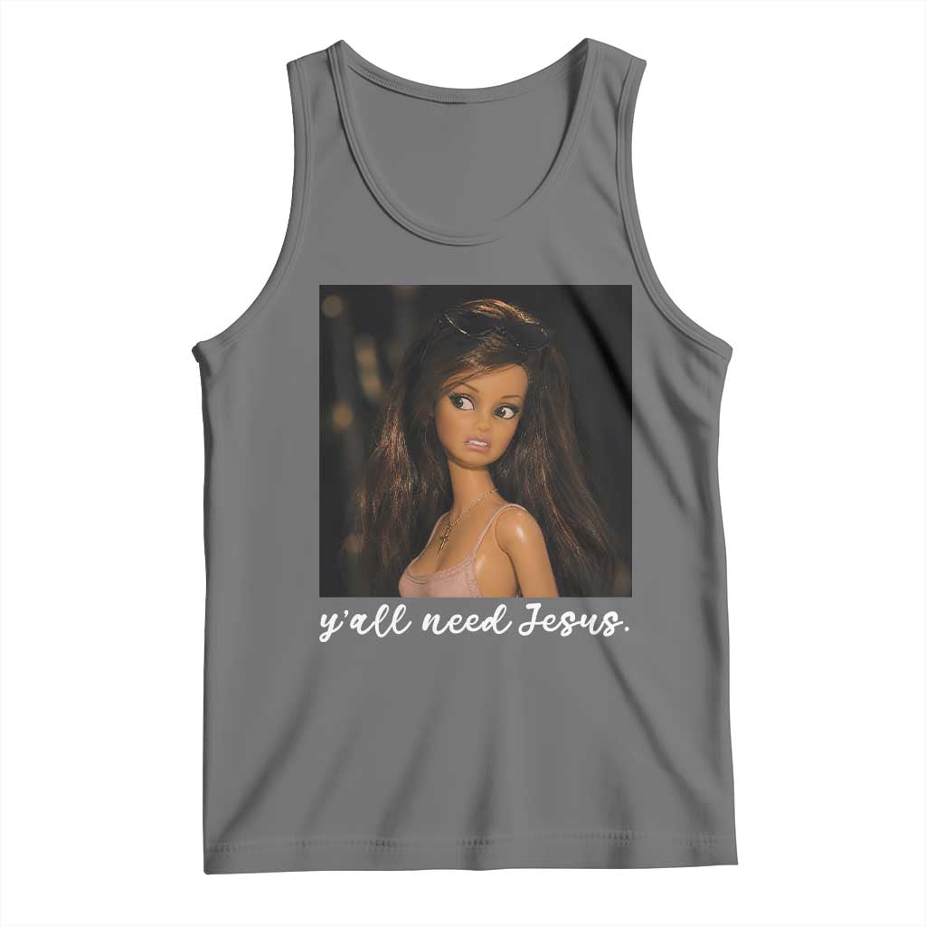 Yall Need Jesus Funny Doll Side Eye Meme Tank Top Sarcastic Southern Humor Religion Faith TS02 Black Heather Print Your Wear