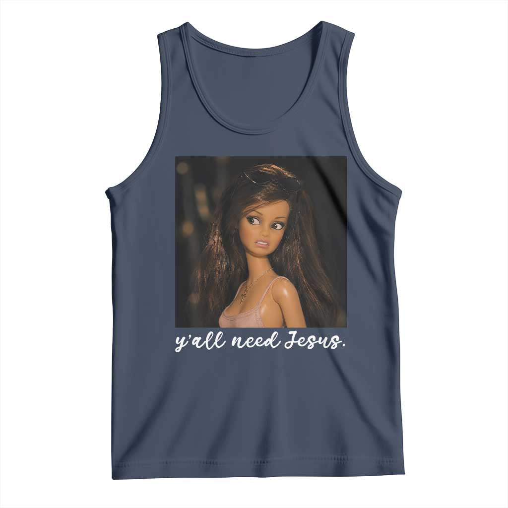 Yall Need Jesus Funny Doll Side Eye Meme Tank Top Sarcastic Southern Humor Religion Faith TS02 Navy Print Your Wear