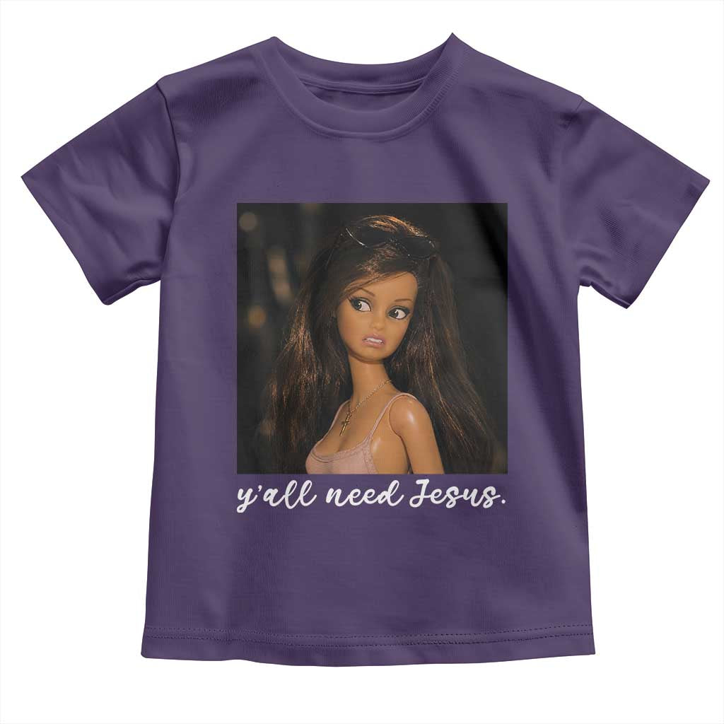 Yall Need Jesus Funny Doll Side Eye Meme Toddler T Shirt Sarcastic Southern Humor Religion Faith TS02 Purple Print Your Wear
