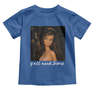 Yall Need Jesus Funny Doll Side Eye Meme Toddler T Shirt Sarcastic Southern Humor Religion Faith TS02 Royal Blue Print Your Wear