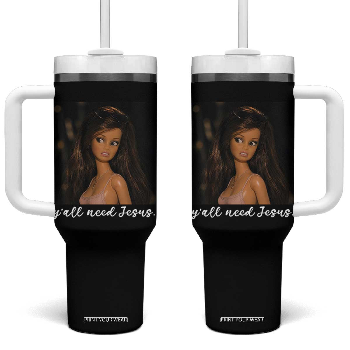 Yall Need Jesus Funny Doll Side Eye Meme Tumbler With Handle Sarcastic Southern Humor Religion Faith TS02 One Size: 40 oz Black Print Your Wear