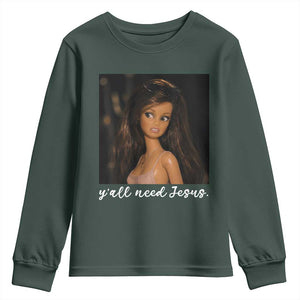 Yall Need Jesus Funny Doll Side Eye Meme Youth Sweatshirt Sarcastic Southern Humor Religion Faith TS02 Dark Forest Green Print Your Wear