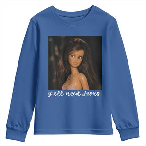 Yall Need Jesus Funny Doll Side Eye Meme Youth Sweatshirt Sarcastic Southern Humor Religion Faith TS02 Royal Blue Print Your Wear