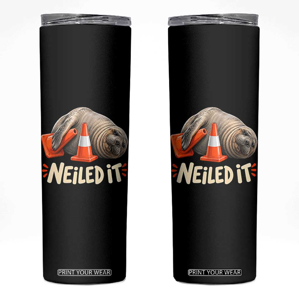 Funny Neil The Seal Nailed It Meme Skinny Tumbler Cute Chaotic Viral Elephant Seal Traffic Cone Pun TS02 Black Print Your Wear