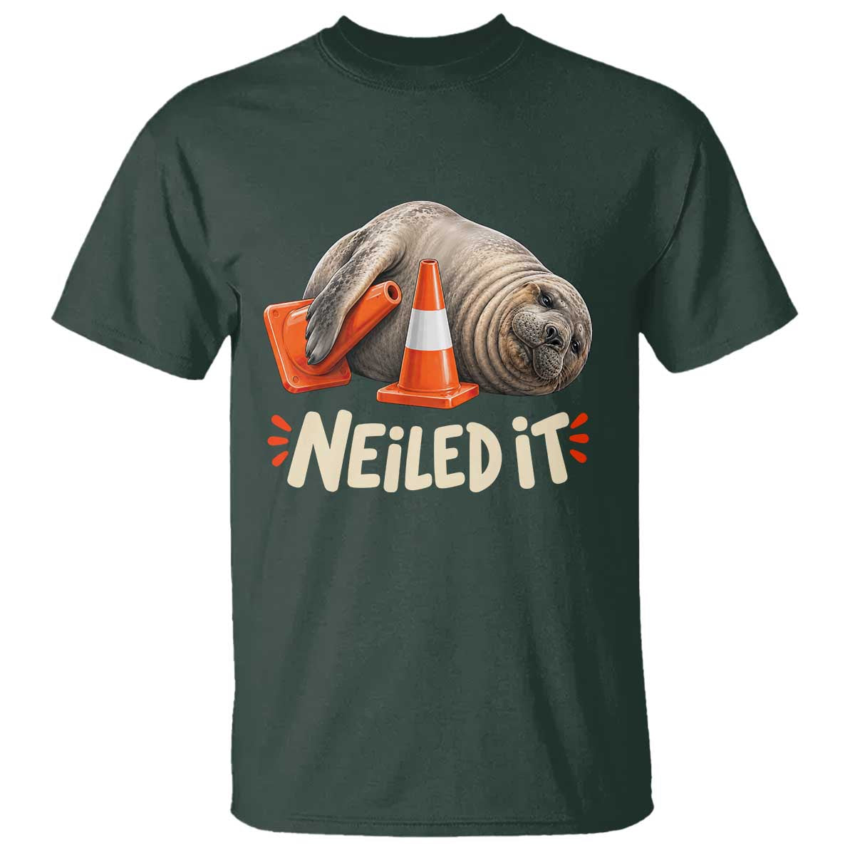 Funny Neil The Seal Nailed It Meme T Shirt Cute Chaotic Viral Elephant Seal Traffic Cone Pun TS02 Dark Forest Green Print Your Wear