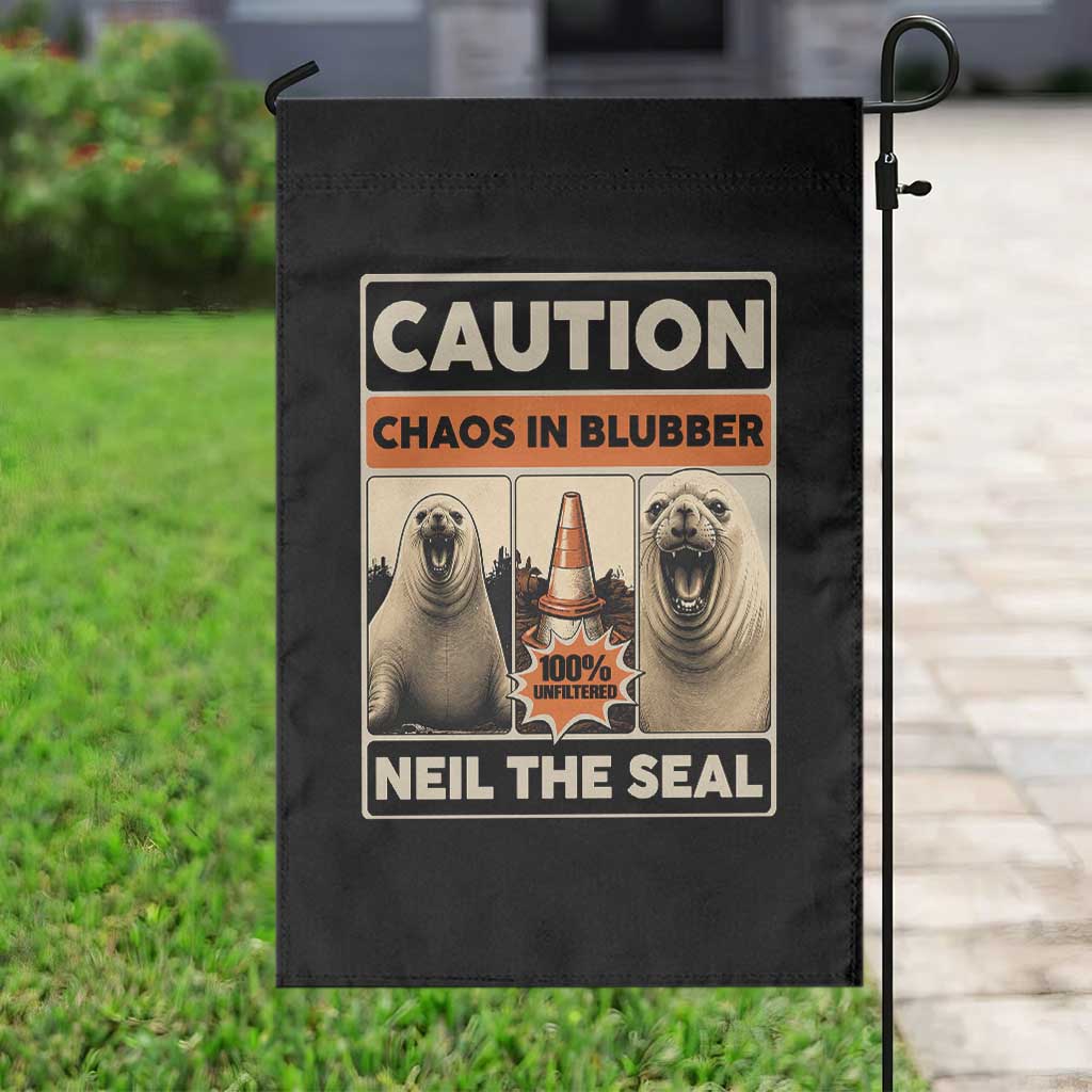 Retro Neil the Seal Caution Chaos in Blubber Garden Flag Funny Viral Chaotic Elephant Seal Traffic Cone Meme TS02 Print Your Wear