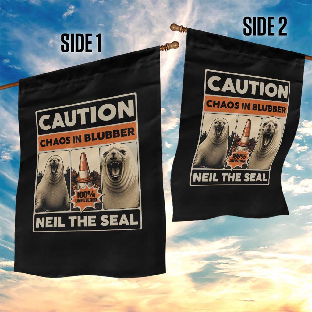 Retro Neil the Seal Caution Chaos in Blubber Garden Flag Funny Viral Chaotic Elephant Seal Traffic Cone Meme TS02 Print Your Wear