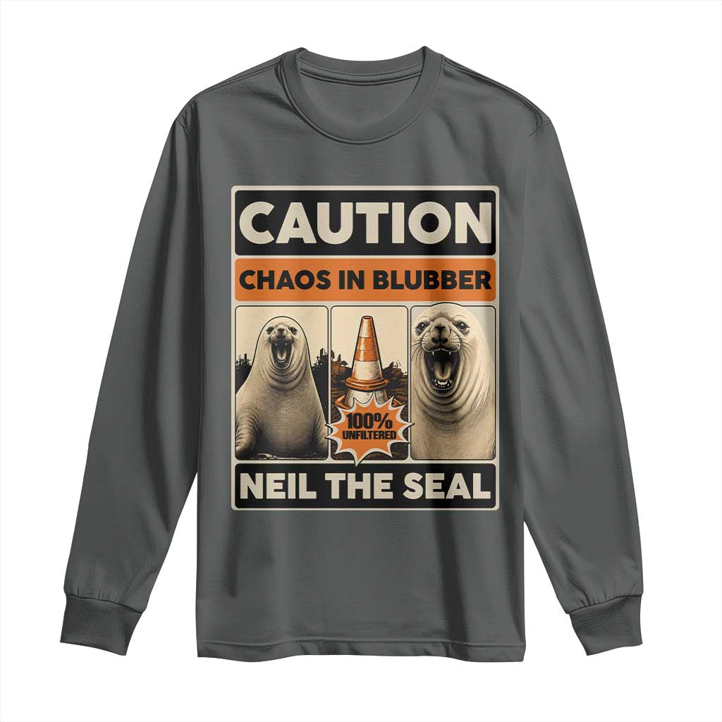 Retro Neil the Seal Caution Chaos in Blubber Long Sleeve Shirt Funny Viral Chaotic Elephant Seal Traffic Cone Meme TS02 Dark Heather Print Your Wear