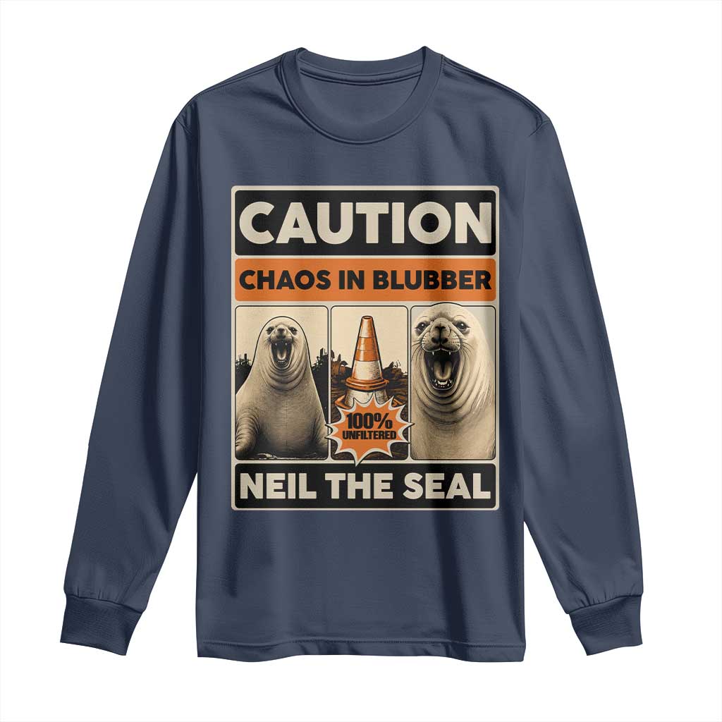 Retro Neil the Seal Caution Chaos in Blubber Long Sleeve Shirt Funny Viral Chaotic Elephant Seal Traffic Cone Meme TS02 Navy Print Your Wear