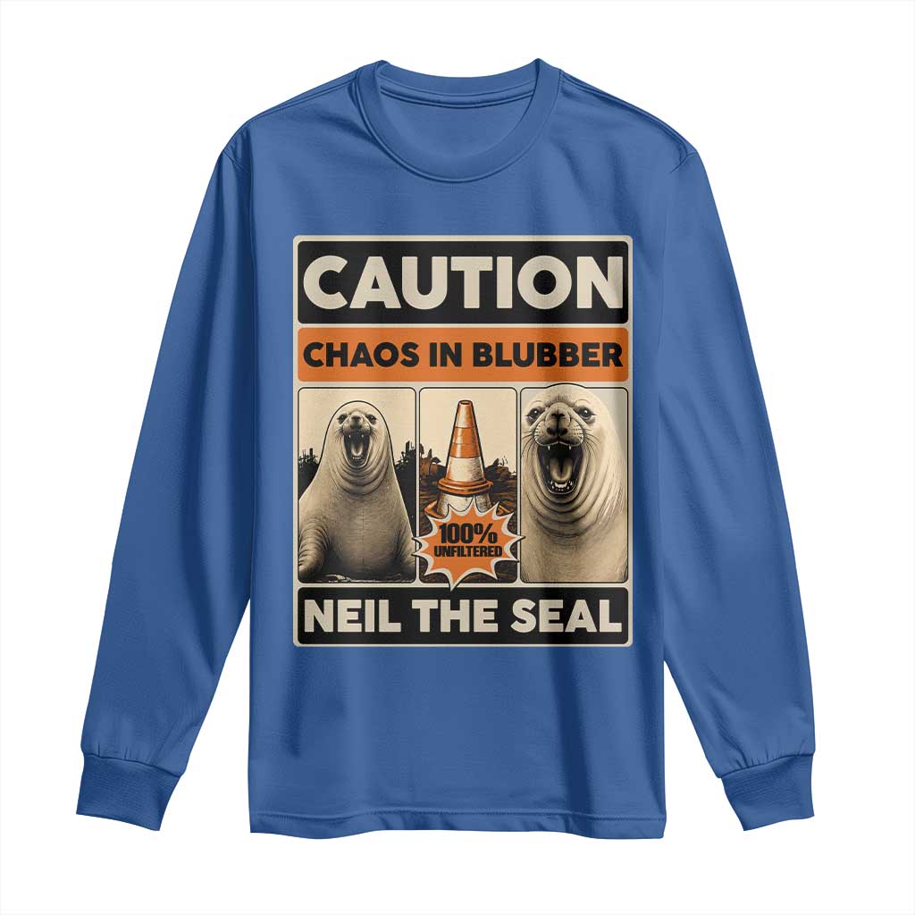 Retro Neil the Seal Caution Chaos in Blubber Long Sleeve Shirt Funny Viral Chaotic Elephant Seal Traffic Cone Meme TS02 Royal Blue Print Your Wear
