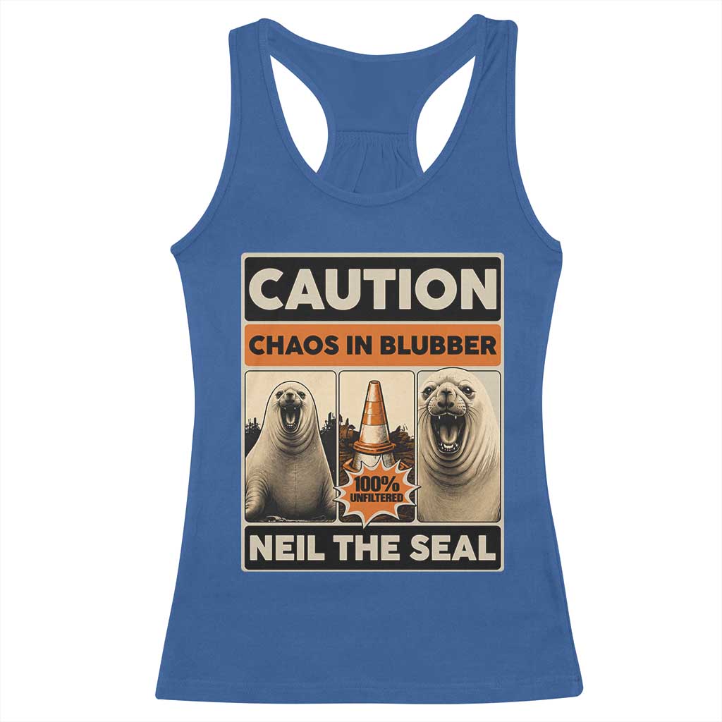 Retro Neil the Seal Caution Chaos in Blubber Racerback Tank Top Funny Viral Chaotic Elephant Seal Traffic Cone Meme TS02 Royal Blue Print Your Wear