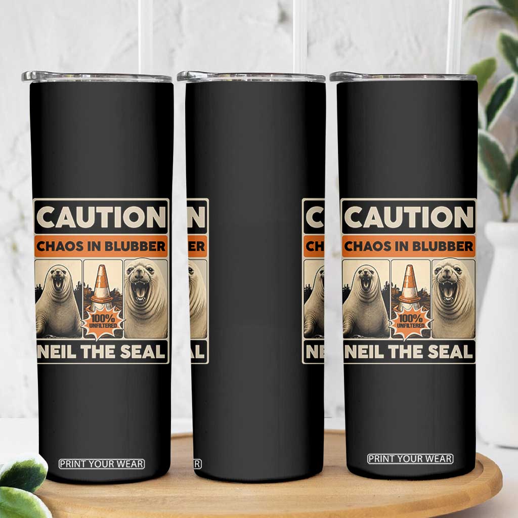 Retro Neil the Seal Caution Chaos in Blubber Skinny Tumbler Funny Viral Chaotic Elephant Seal Traffic Cone Meme TS02 Print Your Wear