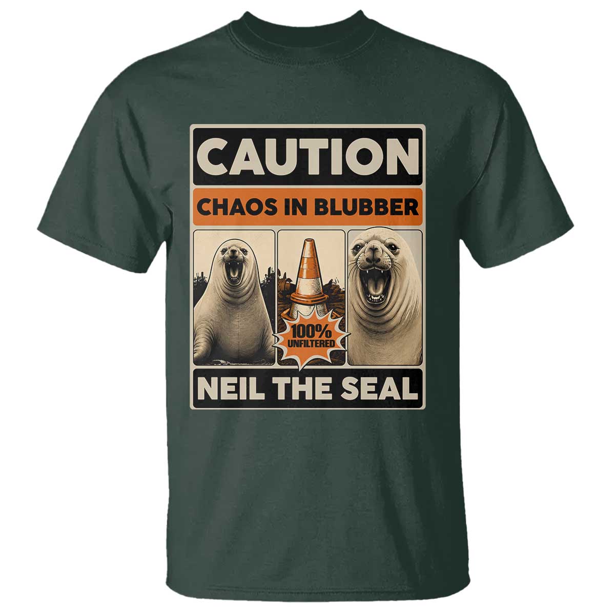 Retro Neil the Seal Caution Chaos in Blubber T Shirt Funny Viral Chaotic Elephant Seal Traffic Cone Meme TS02 Dark Forest Green Print Your Wear