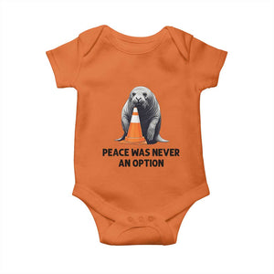 Funny Neil the Seal Peace Was Never An Option Meme Baby Onesie Chaotic Southern Elephant Seal Traffic Cone TS02 Orange Print Your Wear