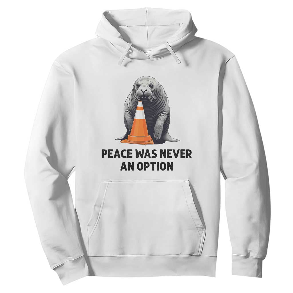 Funny Neil the Seal Peace Was Never An Option Meme Hoodie Chaotic Southern Elephant Seal Traffic Cone TS02 White Print Your Wear