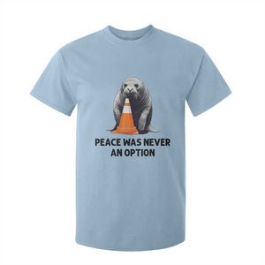 Funny Neil the Seal Peace Was Never An Option Meme T Shirt For Kid Chaotic Southern Elephant Seal Traffic Cone TS02 Light Blue Print Your Wear