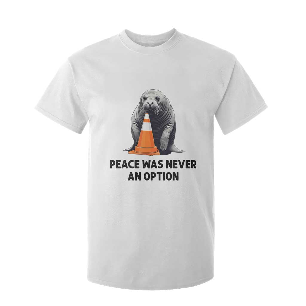Funny Neil the Seal Peace Was Never An Option Meme T Shirt For Kid Chaotic Southern Elephant Seal Traffic Cone TS02 White Print Your Wear