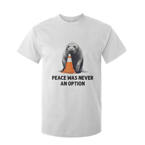 Funny Neil the Seal Peace Was Never An Option Meme T Shirt For Kid Chaotic Southern Elephant Seal Traffic Cone TS02 White Print Your Wear
