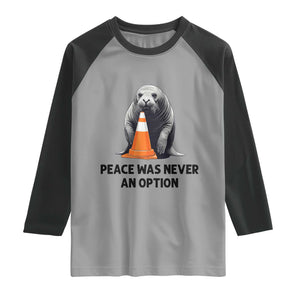 Funny Neil the Seal Peace Was Never An Option Meme Raglan Shirt Chaotic Southern Elephant Seal Traffic Cone TS02 Sport Gray Black Print Your Wear