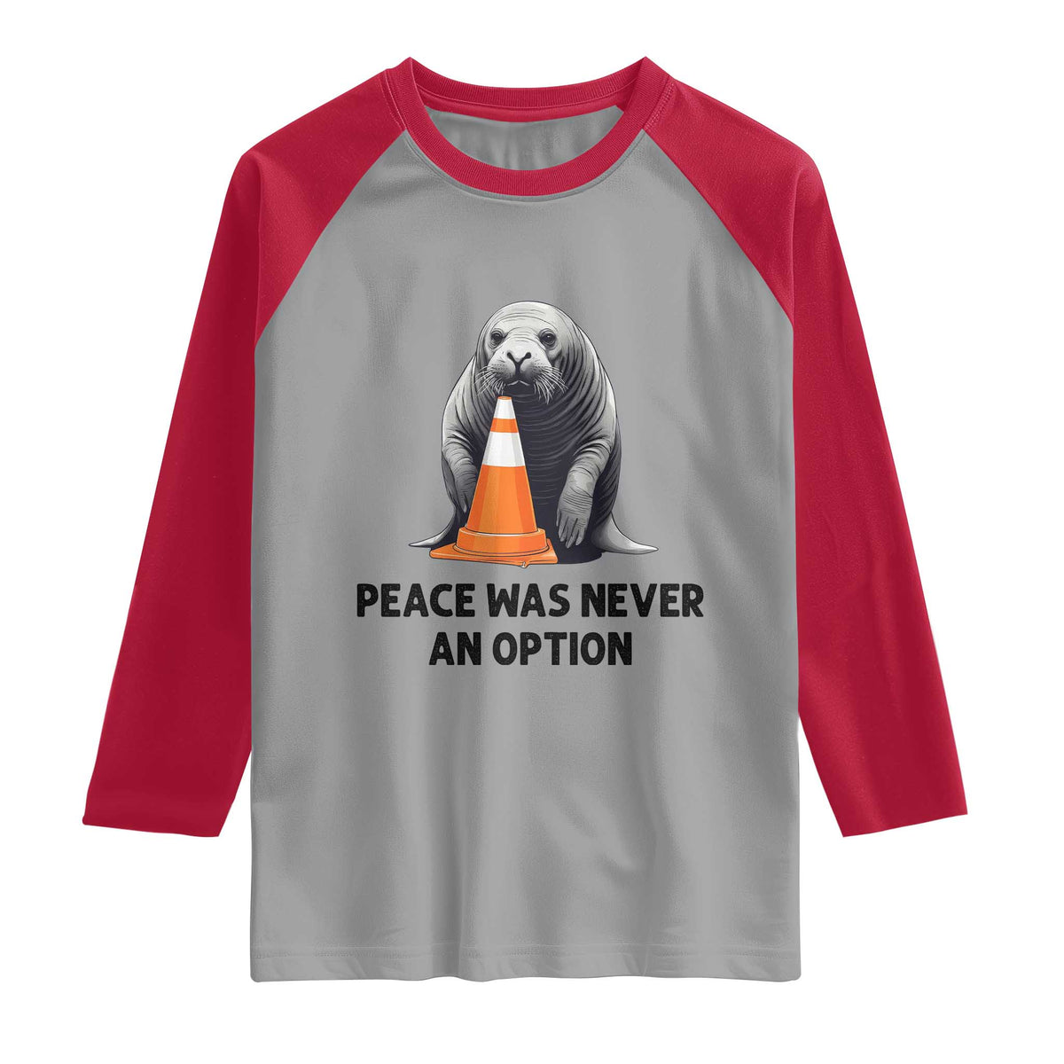 Funny Neil the Seal Peace Was Never An Option Meme Raglan Shirt Chaotic Southern Elephant Seal Traffic Cone TS02 Sport Gray Red Print Your Wear
