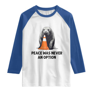 Funny Neil the Seal Peace Was Never An Option Meme Raglan Shirt Chaotic Southern Elephant Seal Traffic Cone TS02 White Royal Print Your Wear