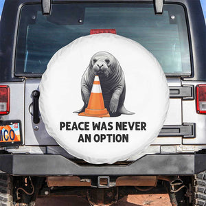 Funny Neil the Seal Peace Was Never An Option Meme Spare Tire Cover Chaotic Southern Elephant Seal Traffic Cone TS02 No hole White Print Your Wear
