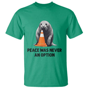 Funny Neil the Seal Peace Was Never An Option Meme T Shirt Chaotic Southern Elephant Seal Traffic Cone TS02 Irish Green Print Your Wear