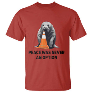 Funny Neil the Seal Peace Was Never An Option Meme T Shirt Chaotic Southern Elephant Seal Traffic Cone TS02 Red Print Your Wear