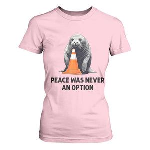 Funny Neil the Seal Peace Was Never An Option Meme T Shirt For Women Chaotic Southern Elephant Seal Traffic Cone TS02 Light Pink Print Your Wear