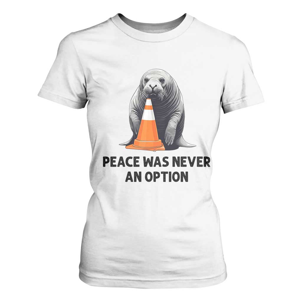 Funny Neil the Seal Peace Was Never An Option Meme T Shirt For Women Chaotic Southern Elephant Seal Traffic Cone TS02 White Print Your Wear