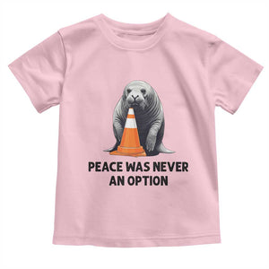 Funny Neil the Seal Peace Was Never An Option Meme Toddler T Shirt Chaotic Southern Elephant Seal Traffic Cone TS02 Light Pink Print Your Wear