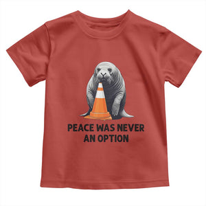Funny Neil the Seal Peace Was Never An Option Meme Toddler T Shirt Chaotic Southern Elephant Seal Traffic Cone TS02 Red Print Your Wear