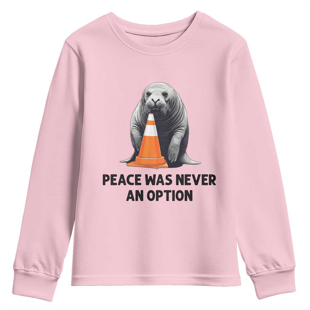 Funny Neil the Seal Peace Was Never An Option Meme Youth Sweatshirt Chaotic Southern Elephant Seal Traffic Cone TS02 Light Pink Print Your Wear