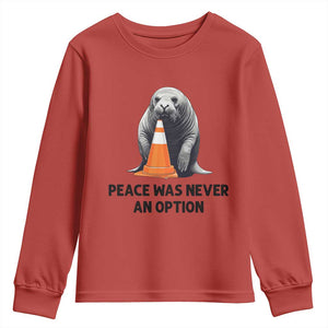 Funny Neil the Seal Peace Was Never An Option Meme Youth Sweatshirt Chaotic Southern Elephant Seal Traffic Cone TS02 Red Print Your Wear