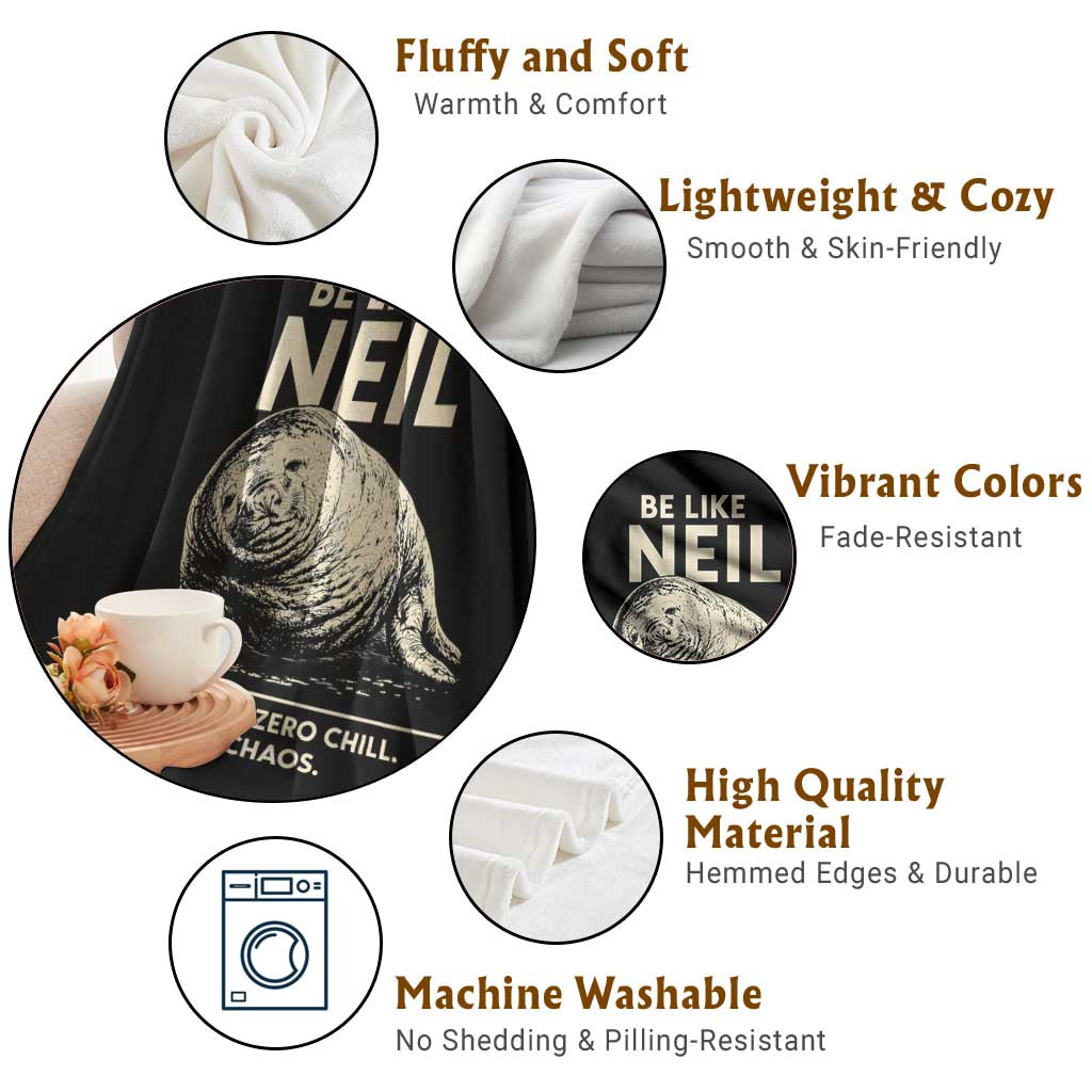 Be Like Neil the Seal One Ton Zero Chill All Chaos Throw Blanket Sarcastic Viral Chaotic Elephant Seal Meme Life Advice TS02 Print Your Wear