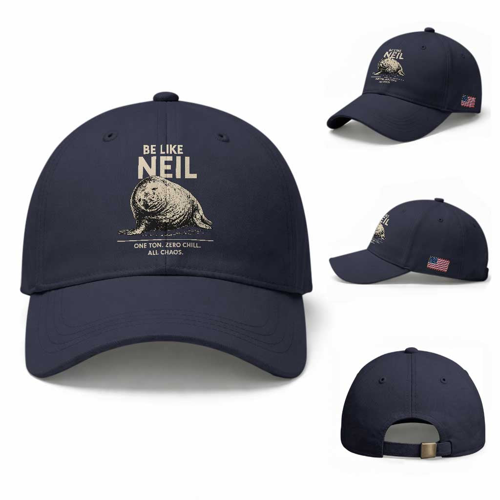Be Like Neil the Seal One Ton Zero Chill All Chaos Baseball Cap Sarcastic Viral Chaotic Elephant Seal Meme Life Advice TS02 Baseball Cap Universal Fit Navy Print Your Wear