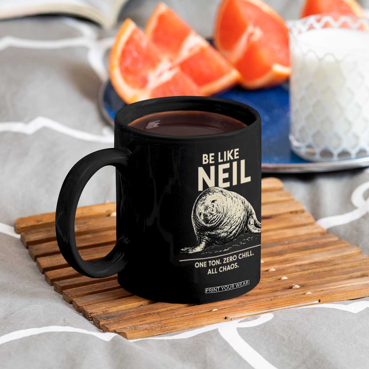 Be Like Neil the Seal One Ton Zero Chill All Chaos Coffee Mug Sarcastic Viral Chaotic Elephant Seal Meme Life Advice TS02 Print Your Wear
