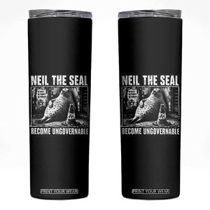 Punk Rock Neil the Seal Become Ungovernable Poster Style Skinny Tumbler Funny Viral Chaotic Elephant Seal Traffic Cone Meme TS02 Black Print Your Wear