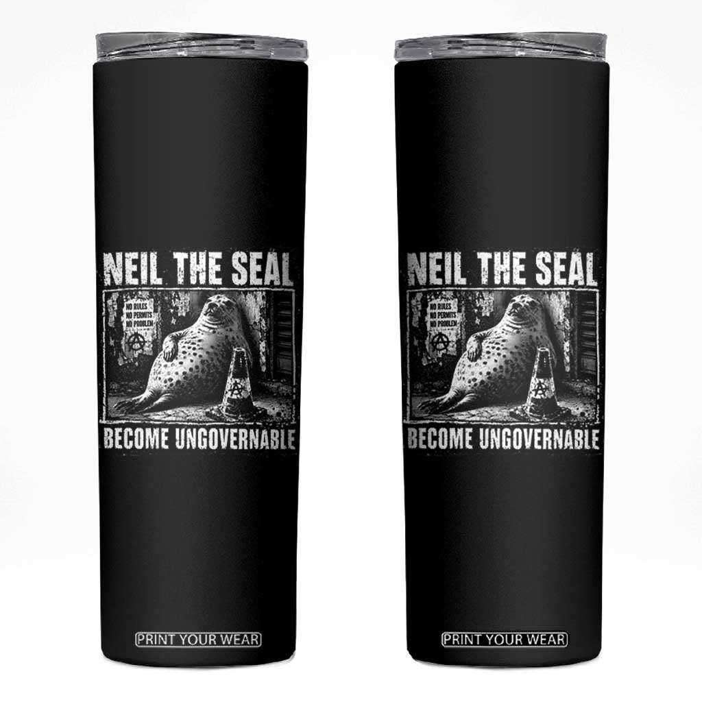 Punk Rock Neil the Seal Become Ungovernable Poster Style Skinny Tumbler Funny Viral Chaotic Elephant Seal Traffic Cone Meme TS02 Black Print Your Wear