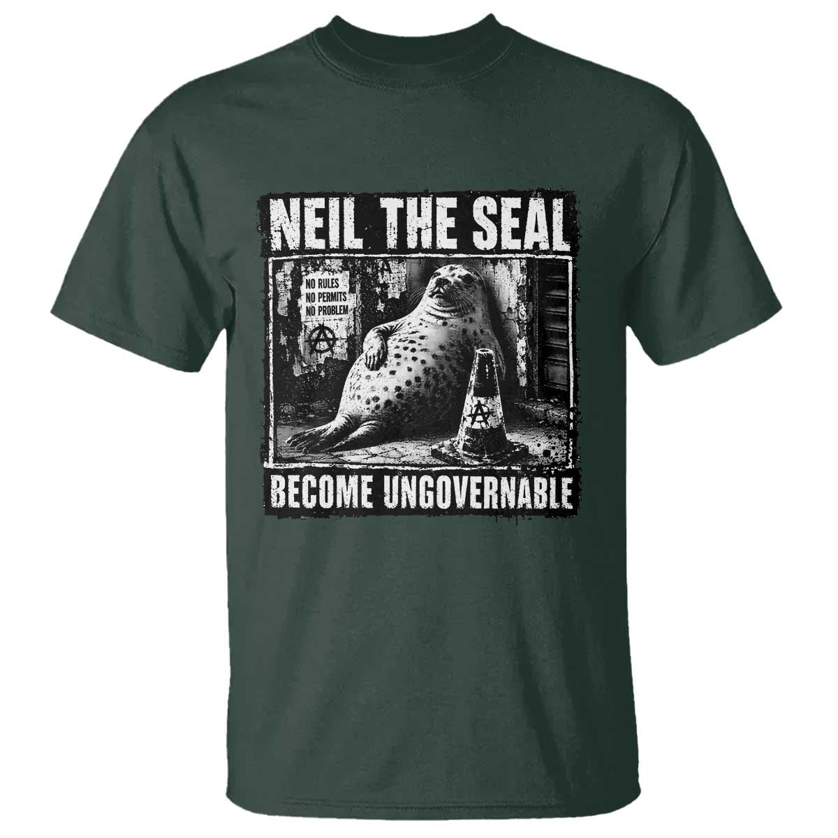 Punk Rock Neil the Seal Become Ungovernable Poster Style T Shirt Funny Viral Chaotic Elephant Seal Traffic Cone Meme TS02 Dark Forest Green Print Your Wear