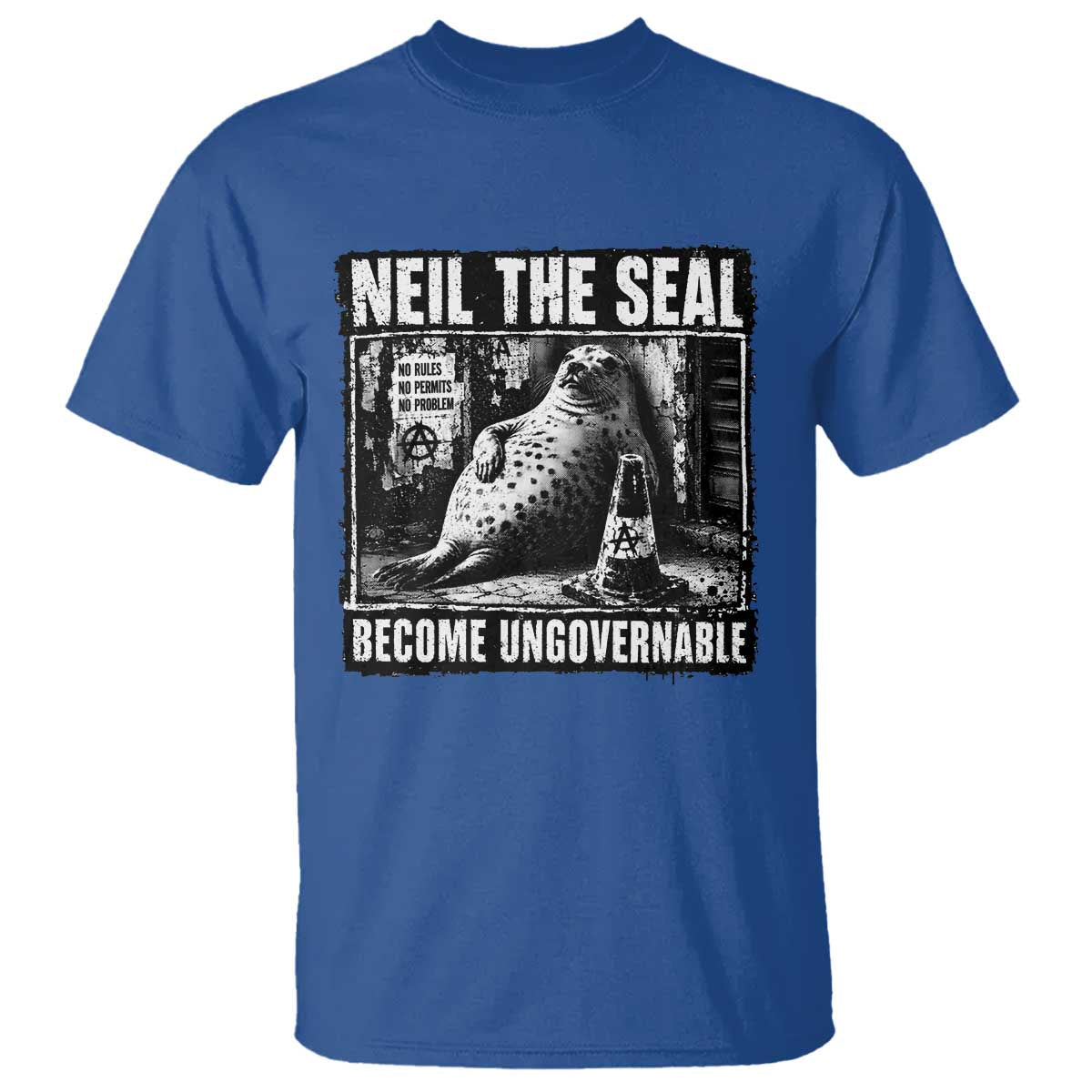Punk Rock Neil the Seal Become Ungovernable Poster Style T Shirt Funny Viral Chaotic Elephant Seal Traffic Cone Meme TS02 Royal Blue Print Your Wear