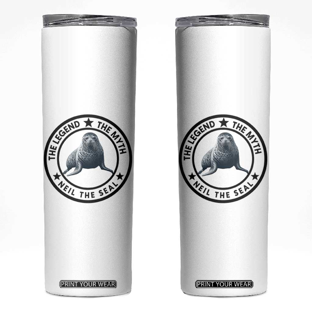 The Legend The Myth Neil The Seal Emblem Graphic Skinny Tumbler Funny Viral Southern Elephant Seal Meme TS02 White Print Your Wear