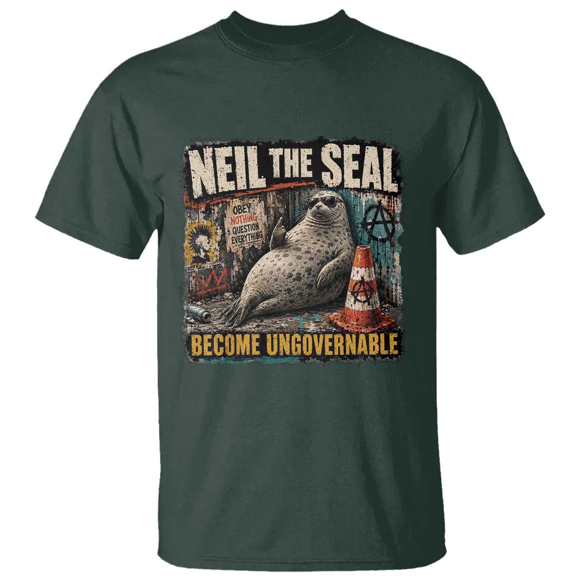 Edgy Neil the Seal Become Ungovernable Graffiti Graphic T Shirt Sarcastic Rebel Viral Chaotic Elephant Seal Sunglasses Meme TS02 Dark Forest Green Print Your Wear