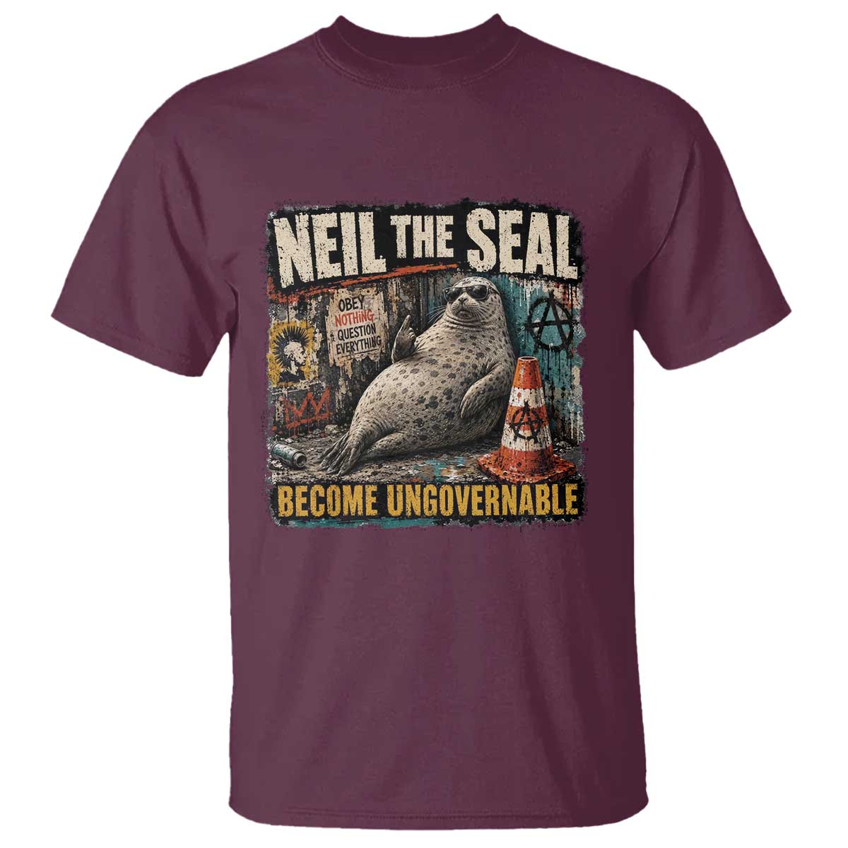 Edgy Neil the Seal Become Ungovernable Graffiti Graphic T Shirt Sarcastic Rebel Viral Chaotic Elephant Seal Sunglasses Meme TS02 Maroon Print Your Wear